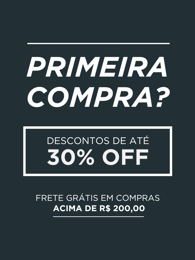 promoção de 30% na primeira compra, acima de 200 reais entrega gratis